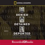 Denied, detained, deported cover image
