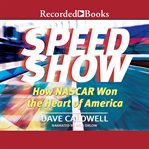 New york times speed show. How Nascar Won the Heart of America cover image
