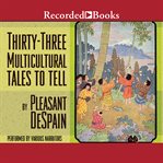 Thirty-three multicultural tales to tell cover image