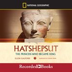 Hatshepsut : the princess who became king cover image