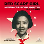 Red scarf girl. A Memoir of the Cultural Revolution cover image