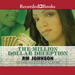 The million dollar deception cover image