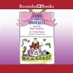 Annie and snowball and the pink surprise cover image
