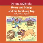 Henry and mudge and the tumbling trip cover image