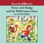Henry and Mudge and the wild goose chase cover image