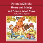 Henry and mudge: annie's good move cover image
