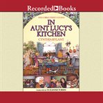 In aunt lucy's kitchen cover image