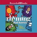 Rhyming dust bunnies cover image