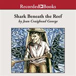 Shark beneath the reef cover image