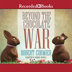 Beyond the chocolate war cover image