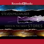 Voices in the night : stories cover image