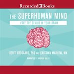 The superhuman mind. Free the Genius in Your Brain cover image