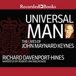 Universal man. The Lives of John Maynard Keynes cover image