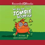 My big fat zombie goldfish cover image