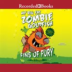 My big fat zombie goldfish. [3], Fins of fury cover image