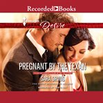 Pregnant by the texan cover image