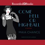 Come hell or highball : a mystery cover image