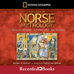 Treasury of norse mythology. Stories of Intrigue, Trickery, Love and Revenge cover image