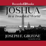 Joshua in a troubled world : a story for our time cover image