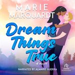 Dream things true cover image