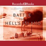 The battle for hell's island : how a small band of carrier drive-bombers helped save guadalcanal cover image