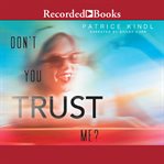 Don't you trust me? cover image
