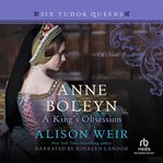 Anne boleyn, a king's obsession cover image