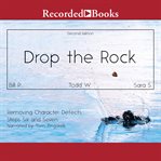 Drop the rock : removing character defects, steps six and seven (2nd. ed.) cover image