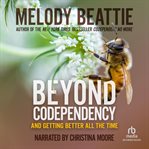 Beyond Codependency : And Getting Better All the Time cover image