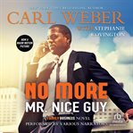 No more Mr. Nice Guy cover image
