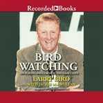 Bird watching. On Playing and Coaching the Game I Love cover image