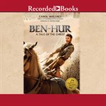 Ben-Hur : a tale of the Christ cover image
