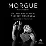 Morgue. A Life in Death cover image