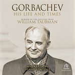 Gorbachev. His Life and Times cover image