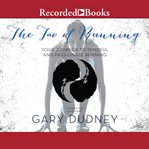 The tao of running : your journey to mindful and passionate running cover image