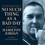 No such thing as a bad day cover image