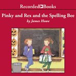 Pinky and rex and the spelling bee cover image