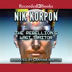 The rebellion's last traitor cover image