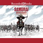 Samurai rising. The Epic Life of Minamoto Yoshitsune cover image