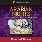 Tales from the arabian nights. Stories of Adventure, Magic, Love, and Betrayal cover image