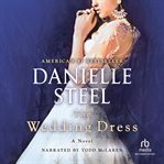 The wedding dress : a novel cover image