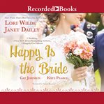 Happy is the bride. Book #3.5 cover image