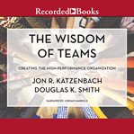 The wisdom of teams. Creating the High-Performance Organization cover image