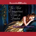 The most dangerous duke in london cover image