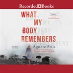 What my body remembers cover image