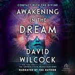 Awakening in the dream : contact with the divine cover image