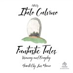 Fantastic tales : visionary and everyday cover image