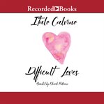 Difficult loves cover image