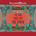 The vine that ate the south cover image