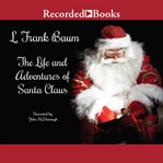 Life and adventures of santa claus cover image